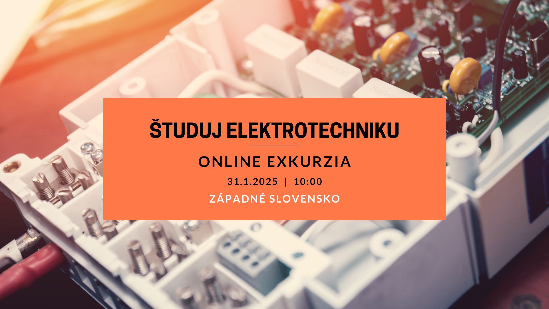 Online exkurzia pre žiakov 8. a 9. ročníka: Poď študovať elektrotechniku – ZÁPAD